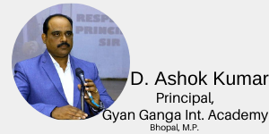 Ashok Kumar Principal Gayan Ganga International Academy Bhopal COVID-19 Article